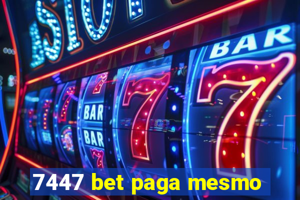 7447 bet paga mesmo